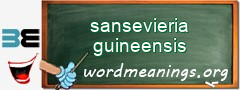 WordMeaning blackboard for sansevieria guineensis